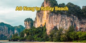 AO Nang to Railay Beach