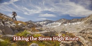 Hiking the Sierra High Route