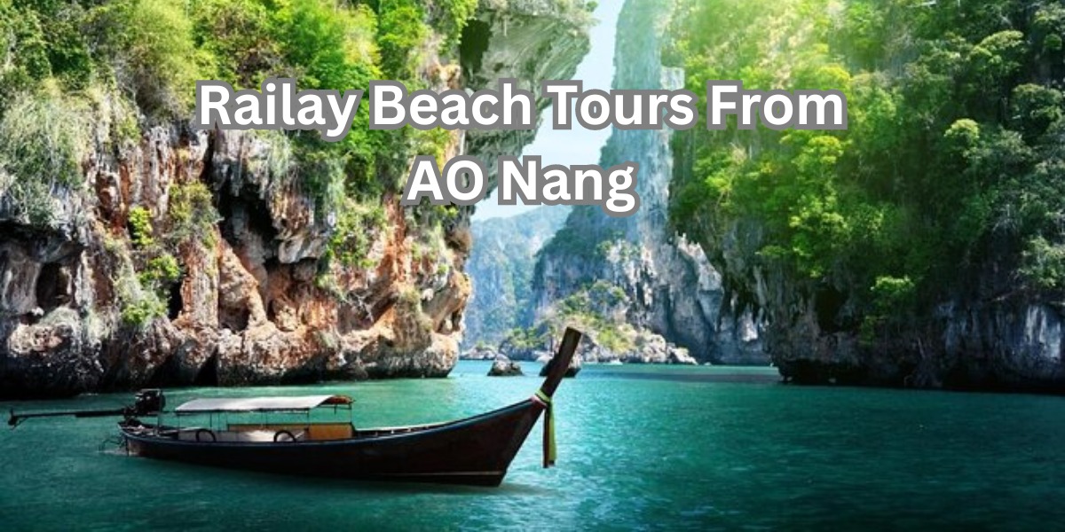 Railay Beach Tours From AO Nang