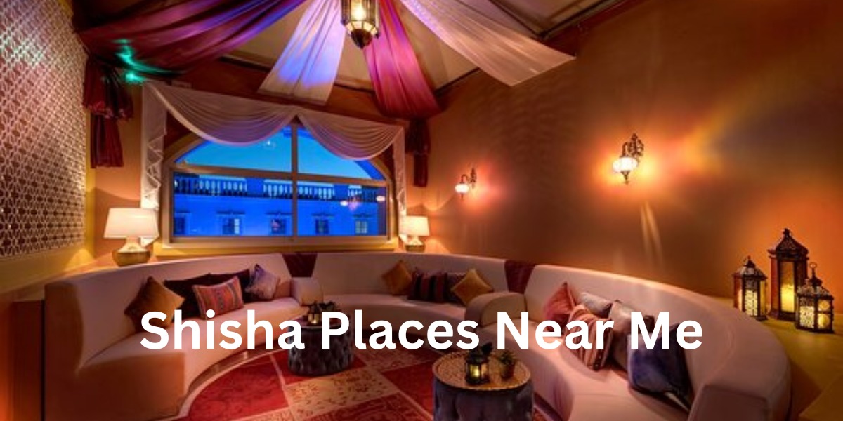 Shisha Places Near Me