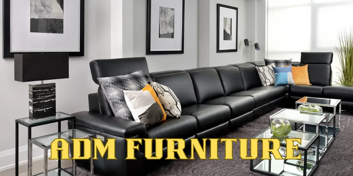 ADM Furniture Functional and Stylish